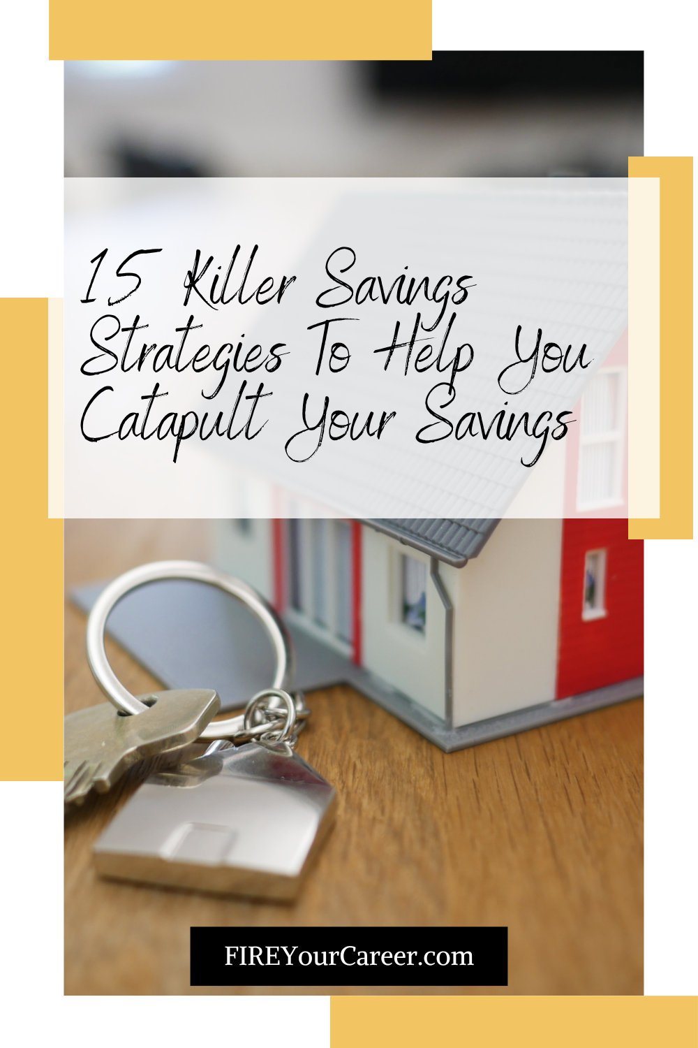 15 Killer Savings Strategies To Help You Catapult Your Savings