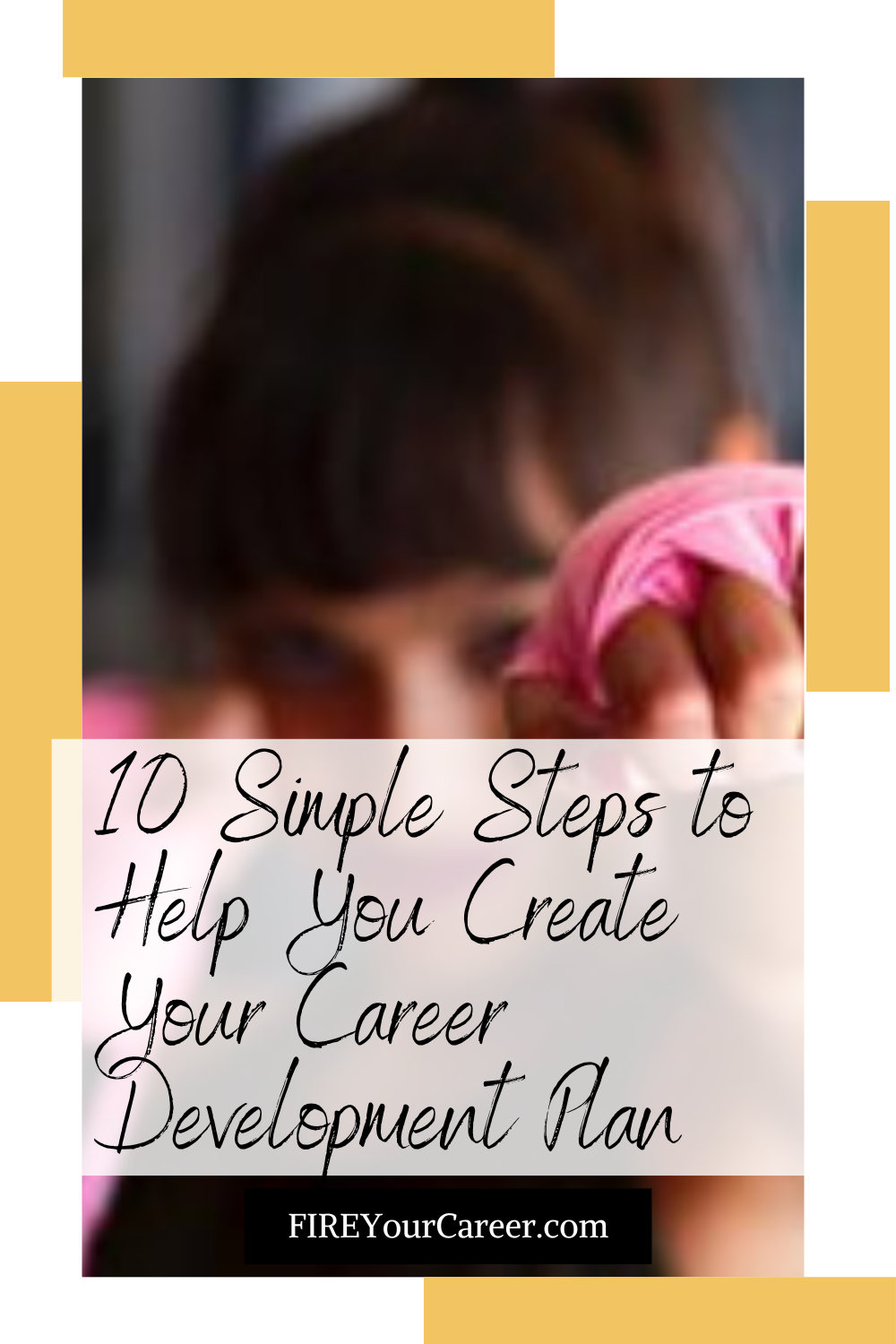 10 Simple Steps to Help You Create Your Career Development Plan Pinterest