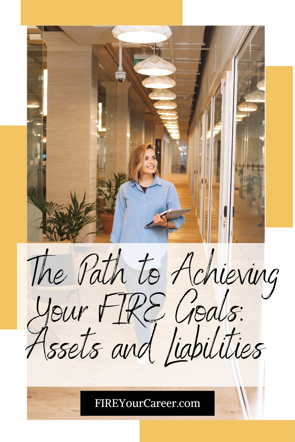 The Path to Achieving Your FIRE Goals Assets and Liabilities Pinterest