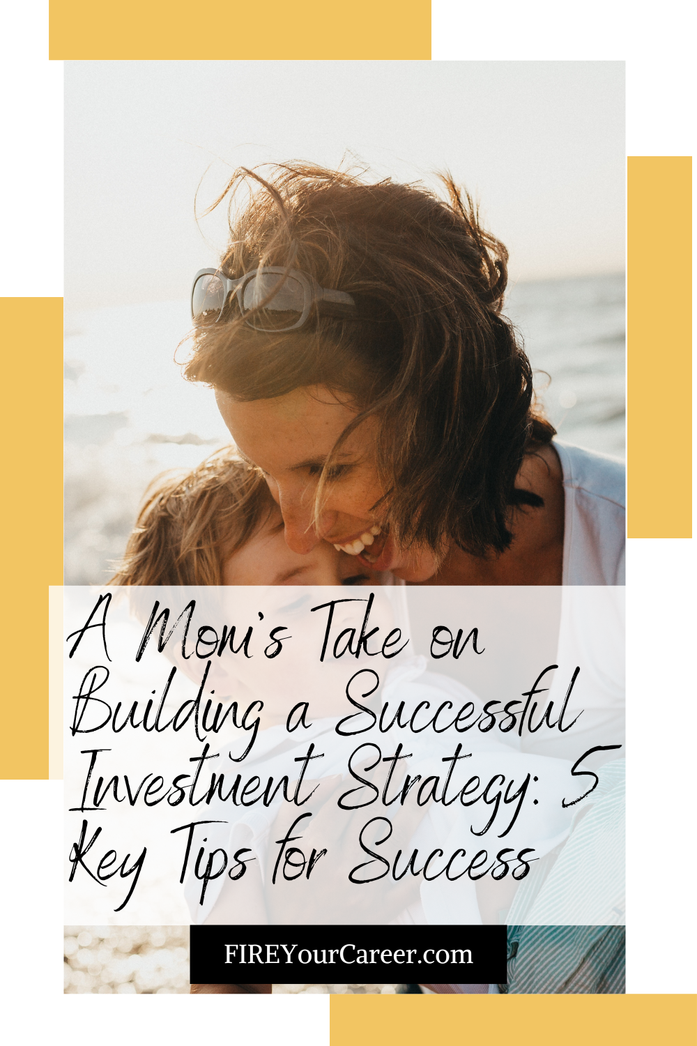 A Mom's Take on Building a Successful Investment Strategy 5 Key Tips for Success Pinterest