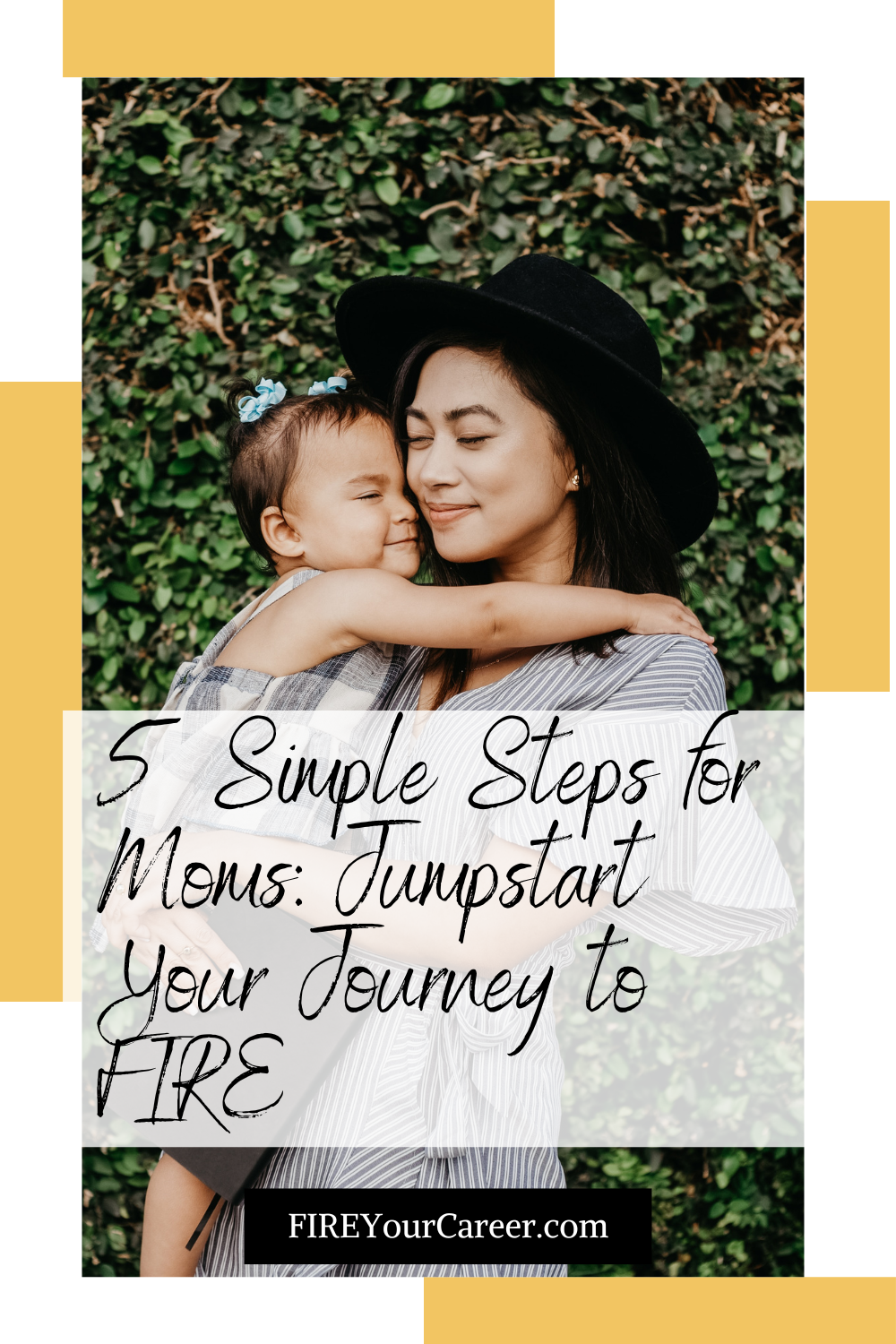 5 Simple Steps for Moms Jumpstart Your Journey to FIRE Pinterest