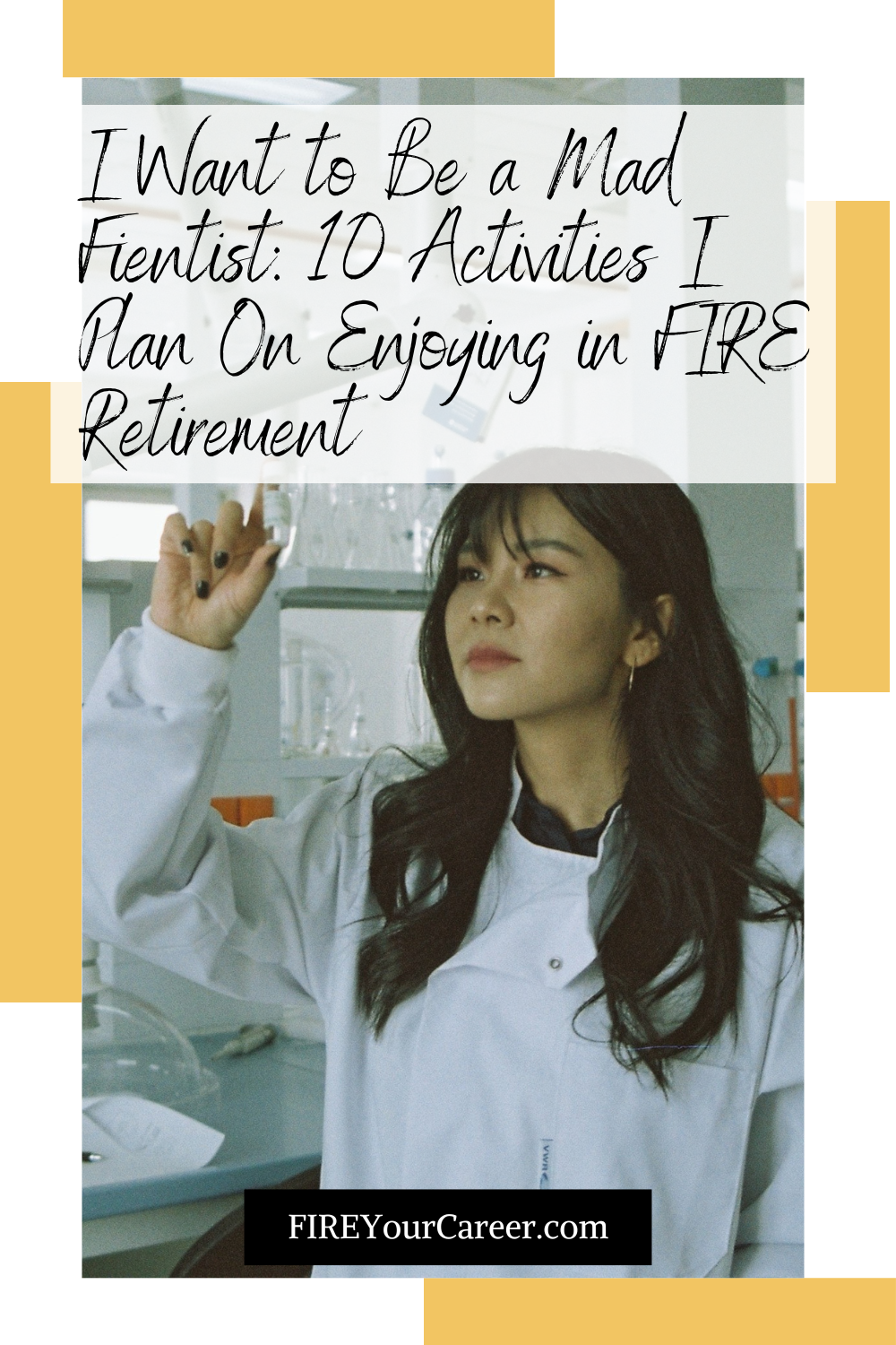I Want to Be a Mad Fientist 10 Activities I Plan On Enjoying in FIRE Retirement Pinterest