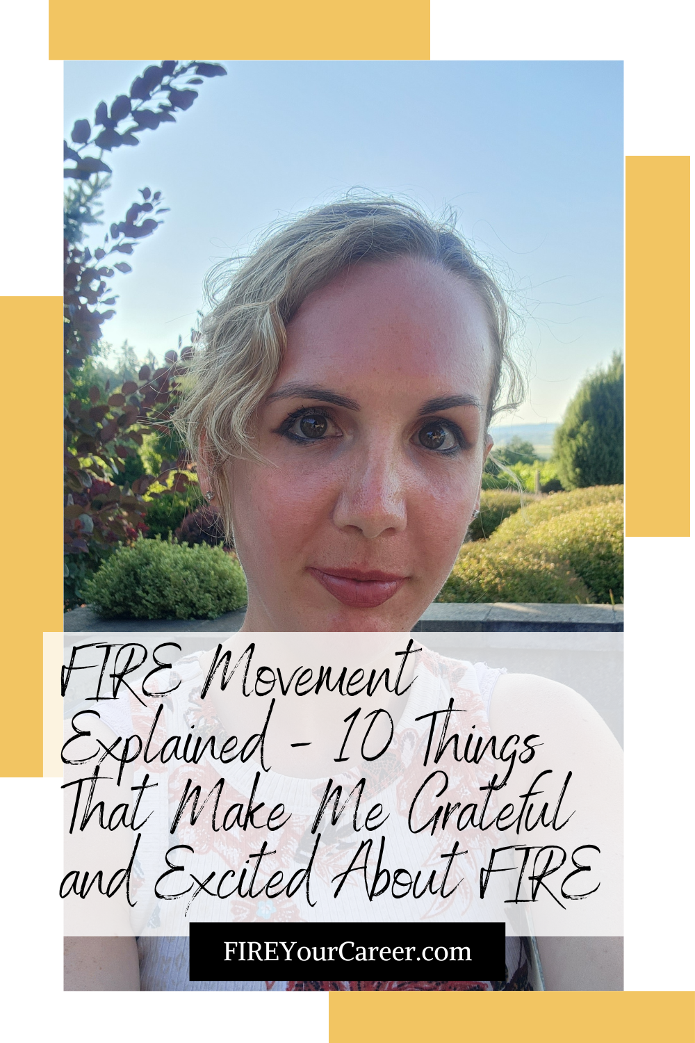 FIRE Movement Explained - 10 Things That Make Me Grateful and Excited About FIRE