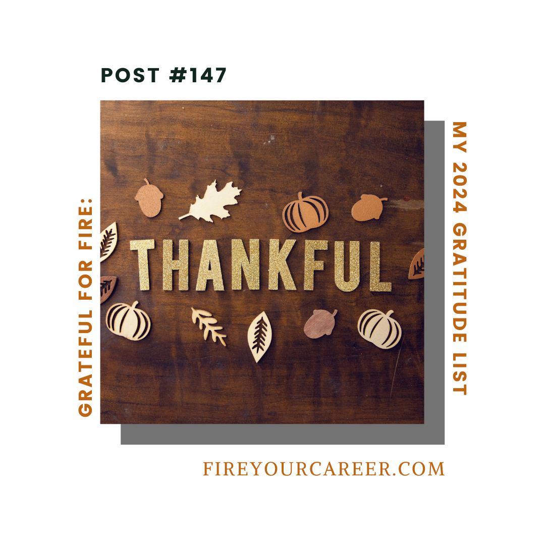 #147 Grateful for FIRE My 2024 Gratitude List