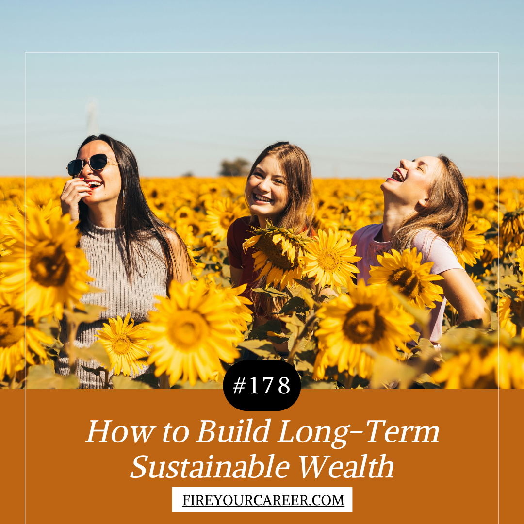 #178 How to Build Long-Term Sustainable Wealth