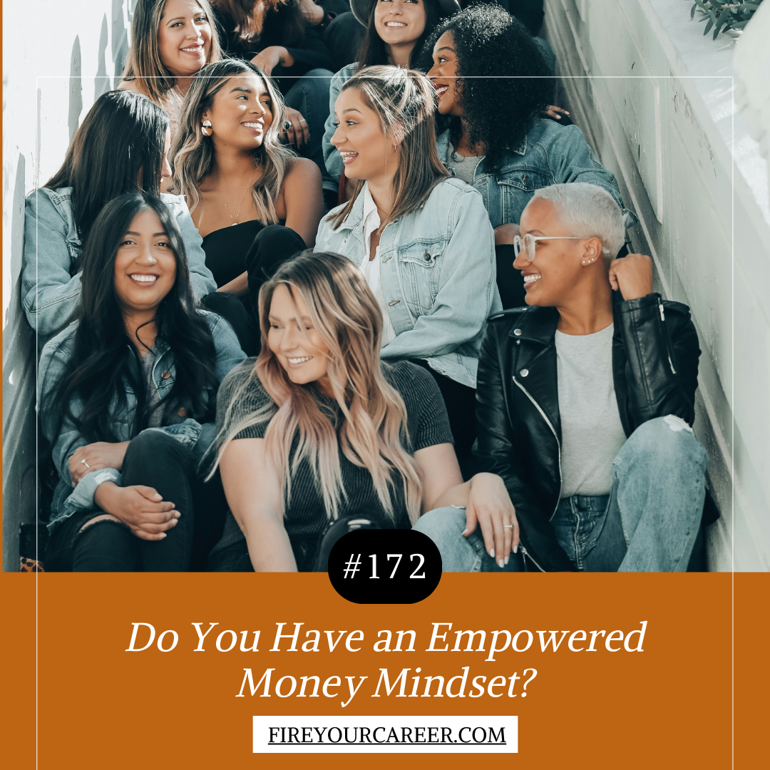 #172 Do You Have an Empowered Money Mindset