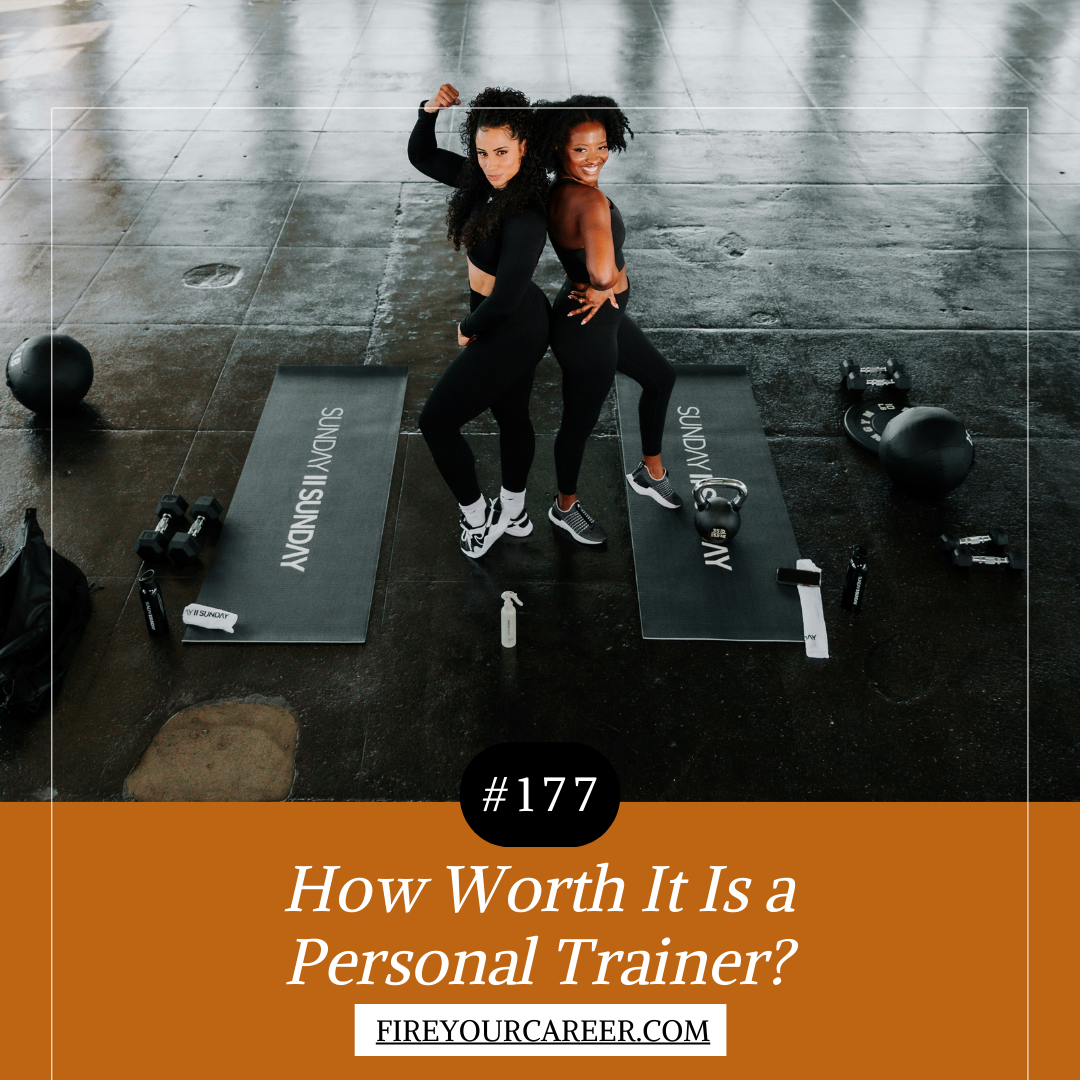 #177 How Worth It Is a Personal Trainer