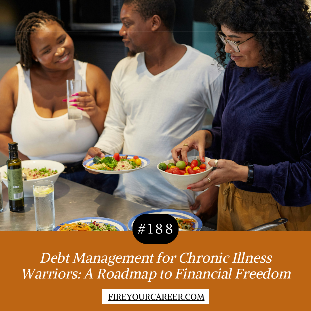 #188 Debt Management for Chronic Illness Warriors A Roadmap to Financial Freedom