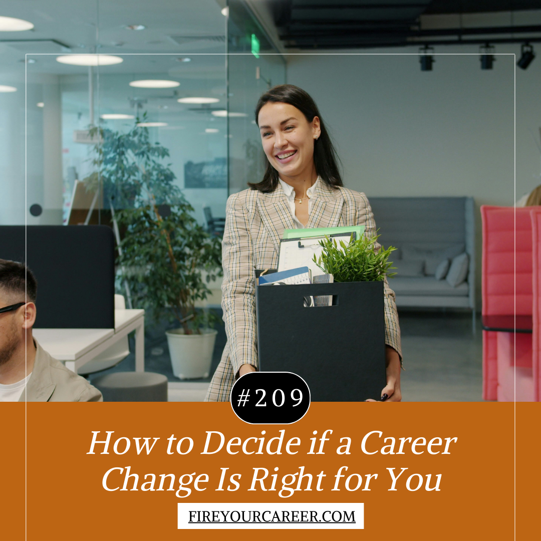 #209 How to Decide if a Career Change Is Right for You