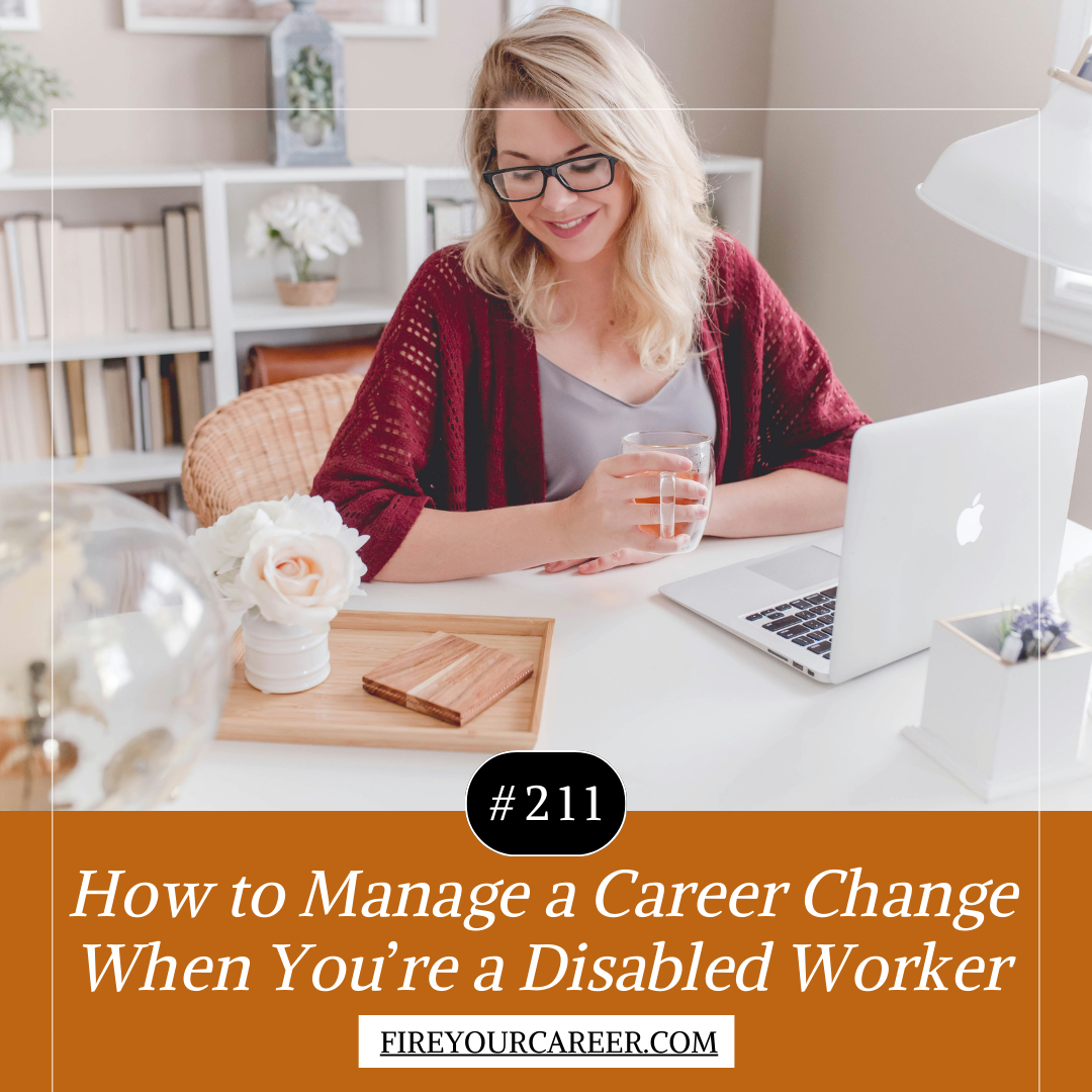 #211: How to Manage a Career Change When You’re a Disabled Worker