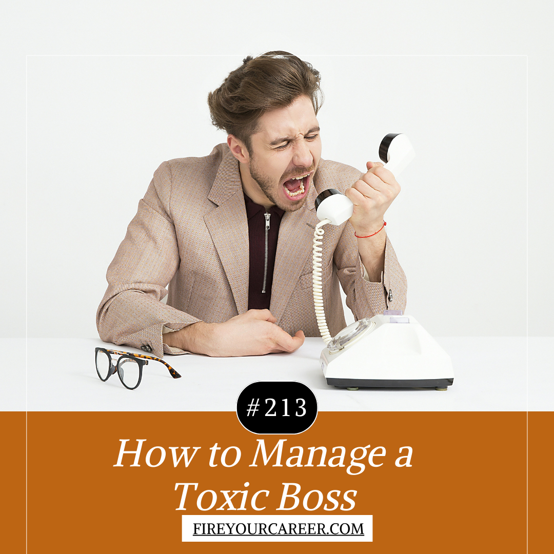 #213: How to Manage a Toxic Boss